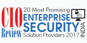 20 Most Promising Enterprise Security Solution Providers - 2017