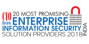 20 Most Promising Enterprise Information Security Solution Providers - 2018